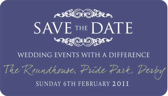 Save The Date - The Wedding Event With a Difference...