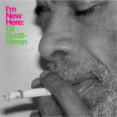 I'm New Here, by Gill Scott Heron