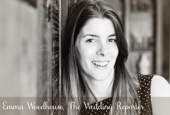 Emma Woodhouse The Wedding Reporter