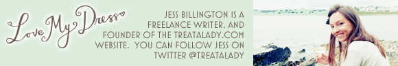 Jess Billingham, Blogger at Love My Dress and Founder of www.treatalady.com