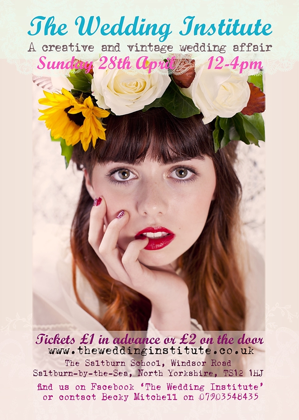 The Wedding Institute, a creative and vintage wedding affair, Sunday 28th April, 12-4pm, Saltburn, North Yorkshire